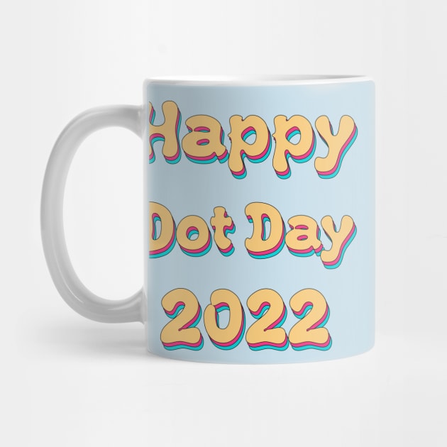 Happy Dot Day 2022 by groovypopart